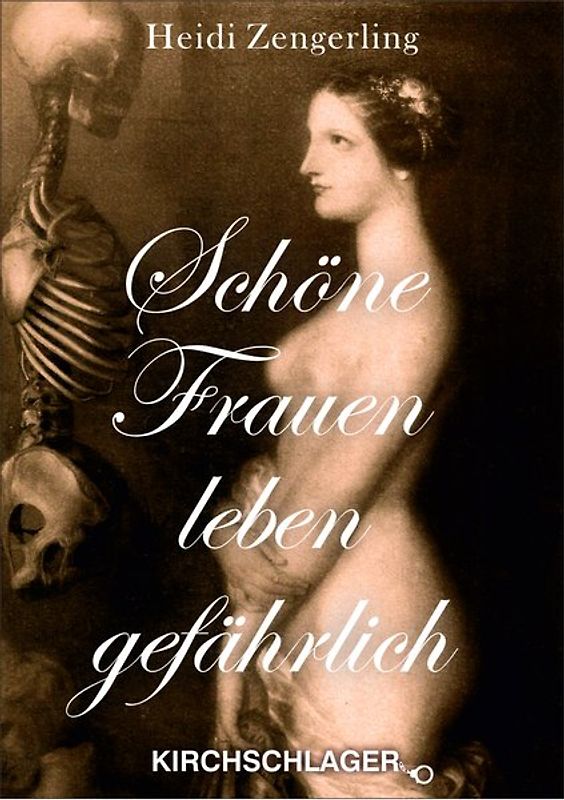 Schöne Frauen leben gefährlich