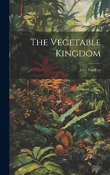 The Vegetable Kingdom