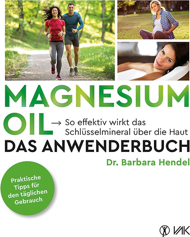 Magnesium Oil - Das Anwenderbuch