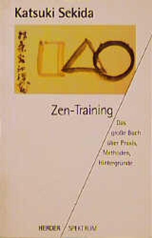 Zen-Training. Das grosse Buch über Praxis, Methoden, Hintergründe
