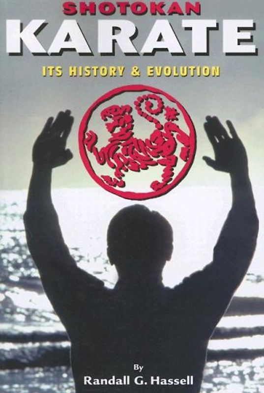 Shotokan Karate: Its History and Evolution - Hassel, Randall G.