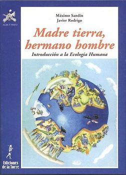 Madre tierra, hermano hombre : introducción a la ecología humana