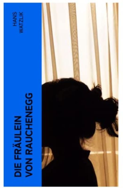 Die Fräulein von Rauchenegg