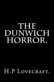 The Dunwich Horror.