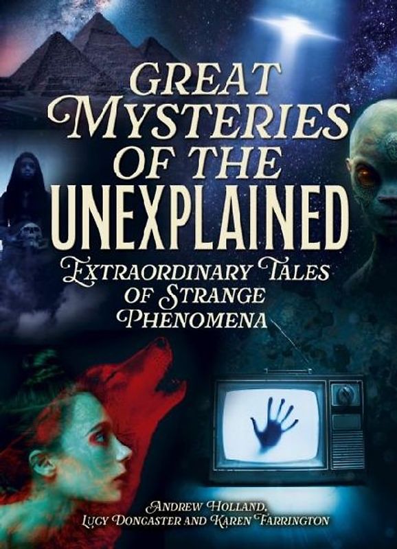 Great Mysteries of the Unexplained
