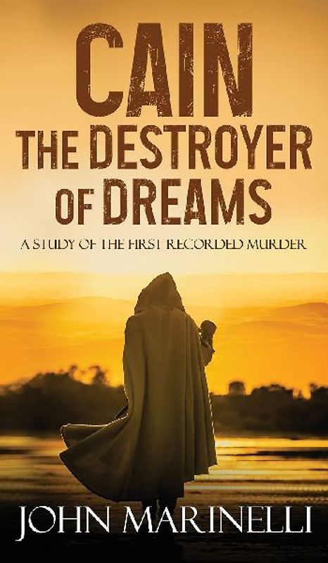 Cain, The Destroyer of Dreams