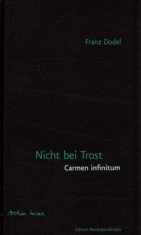 Nicht bei Trost. Carmen infinitum