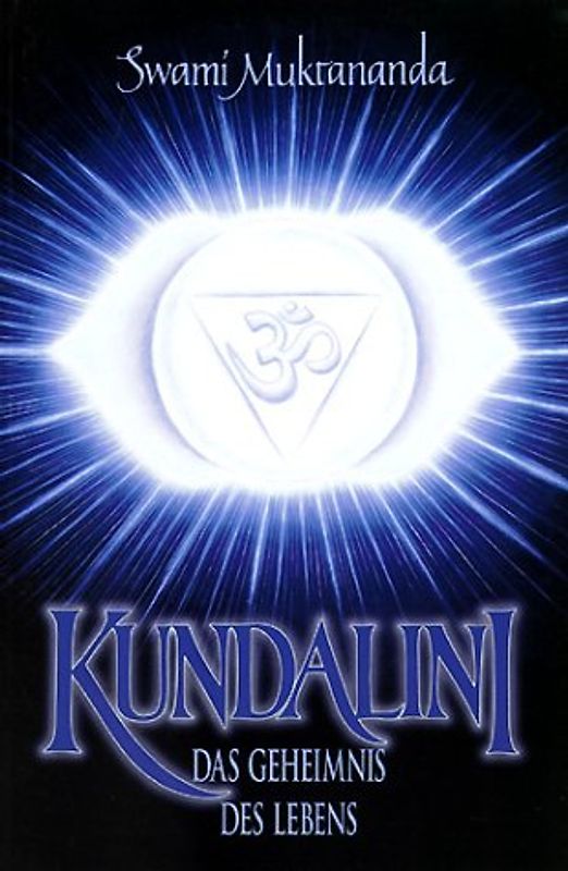 Kundalini. Das Geheimnis des Lebens