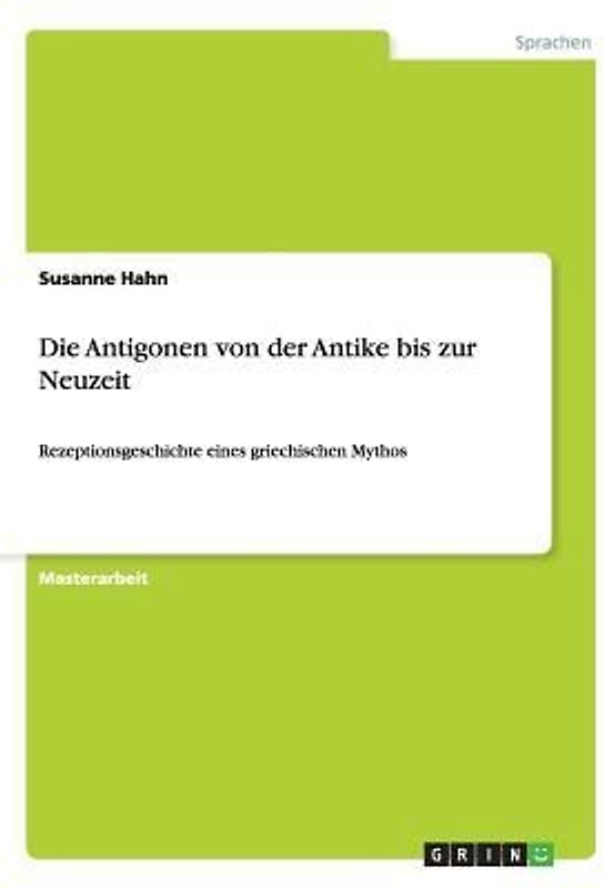 Die Antigonen von der Antike bis zur Neuzeit