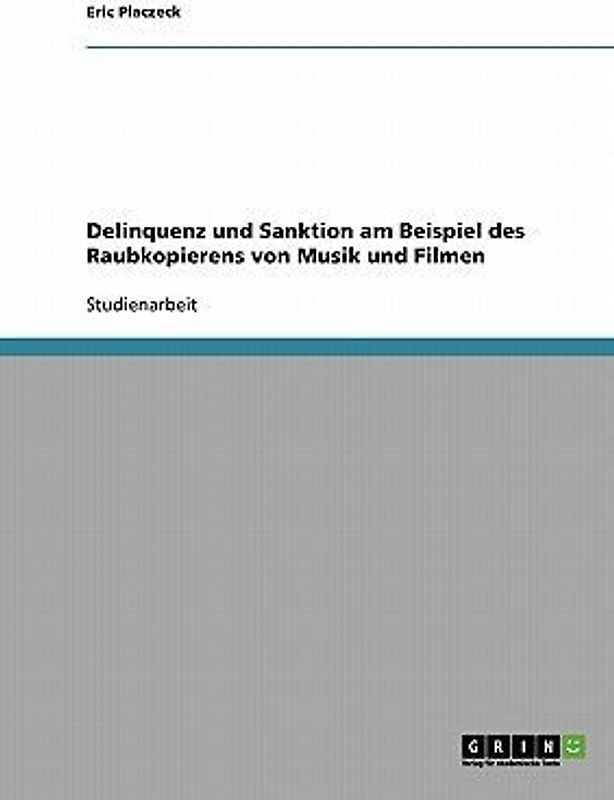 Delinquenz und Sanktion am Beispiel des Raubkopierens von Musik und Filmen