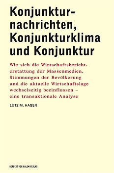 Konjunkturnachrichten, Konjunkturklima und Konjunktur