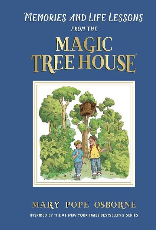 Memories and Life Lessons from the Magic Tree House