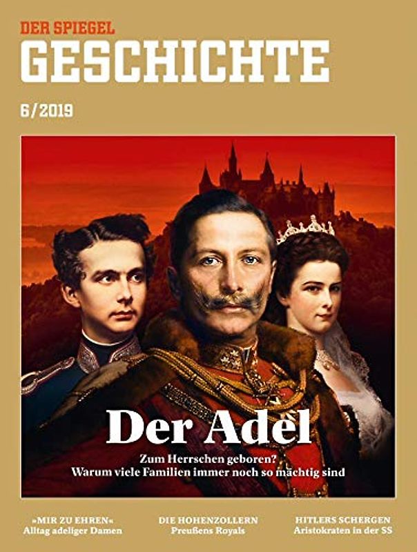 SPIEGEL GESCHICHTE 6/2019 "Der Adel"