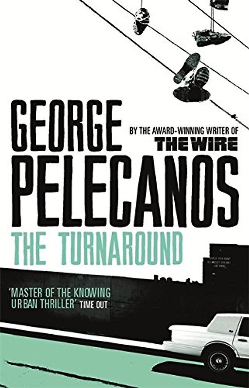 Turnaround - Pelecanos, George