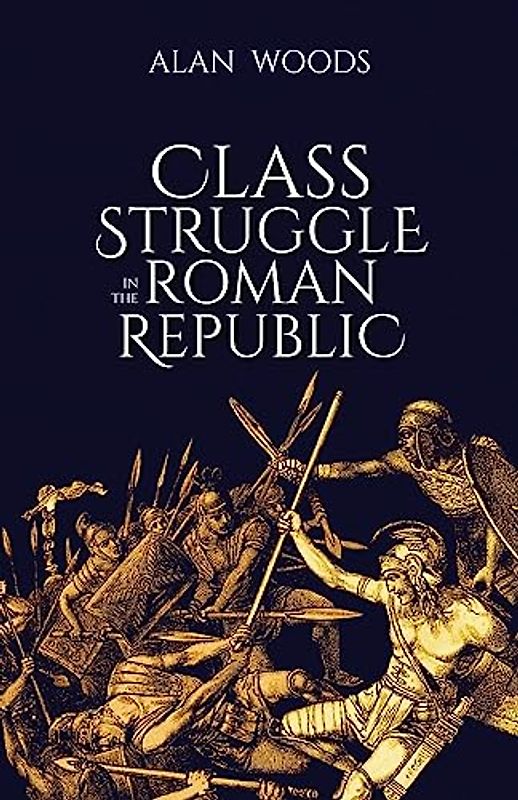 Class Struggle in the Roman Republic