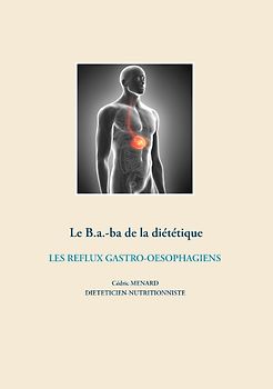Le B.a.-ba diététique des reflux gastro-oesophagiens