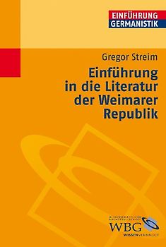 Einführung in die Literatur der Weimarer Republik
