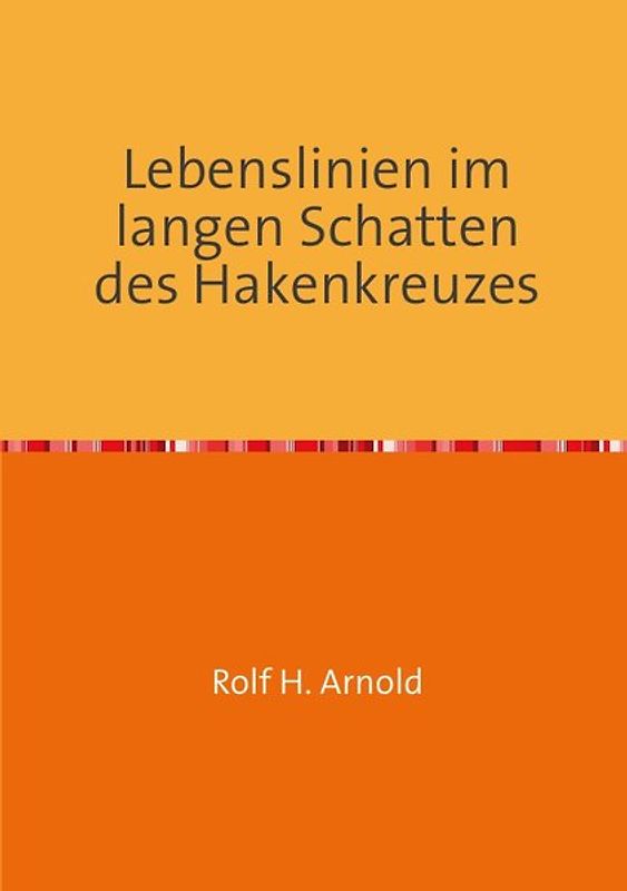 Lebenslinien im langen Schatten des Hakenkreuzes