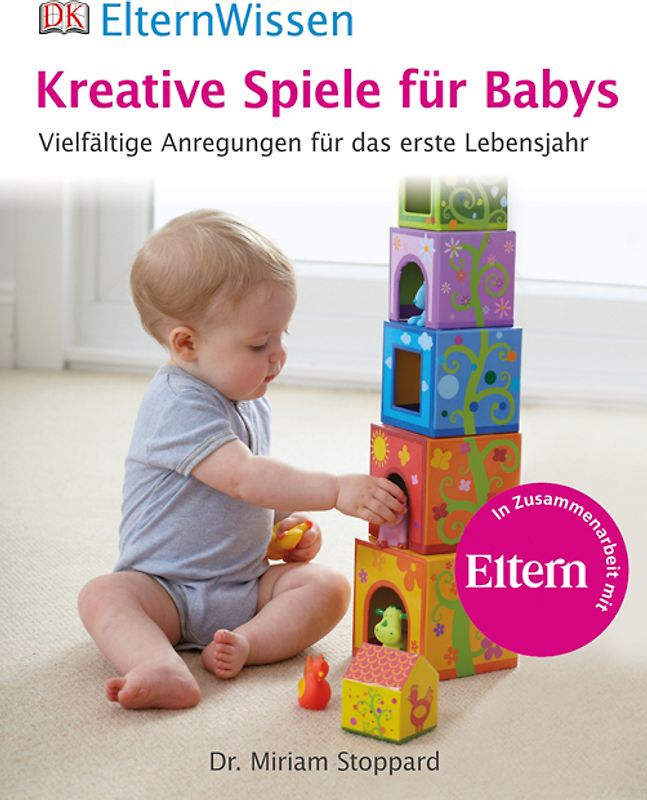 ElternWissen. Kreative Spiele für Babys