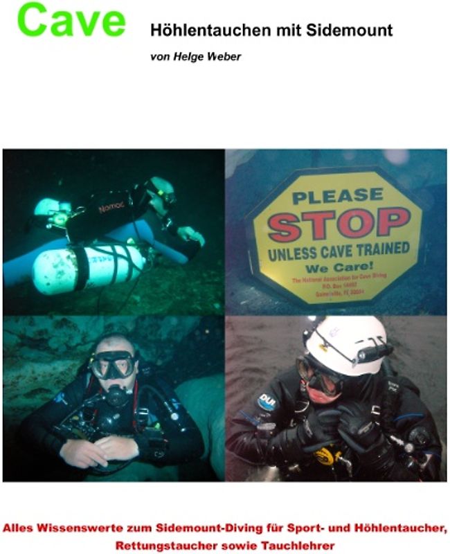 Höhlentauchen mit Sidemount. Alles Wissenswerte zum Sidemount-Diving für Sport- und Höhlentaucher, Rettungstaucher sowie Tauchlehrer