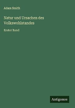 Natur und Ursachen des Volkswohlstandes