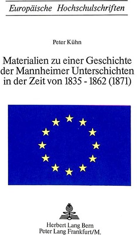 Materialien zu einer Geschichte der Mannheimer Unterschichten in der Zeit von 1835-1862 (1871)