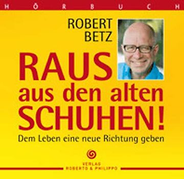 Raus aus den alten Schuhen (Hörbuch)