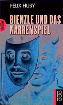 Bienzle und das Narrenspiel