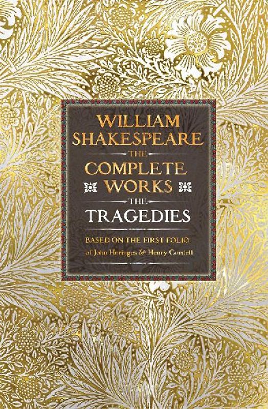 William Shakespeare Complete Works the Tragedies