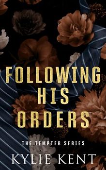 Following His Orders: an office age gap romance (The Tempter Series, Band 2)