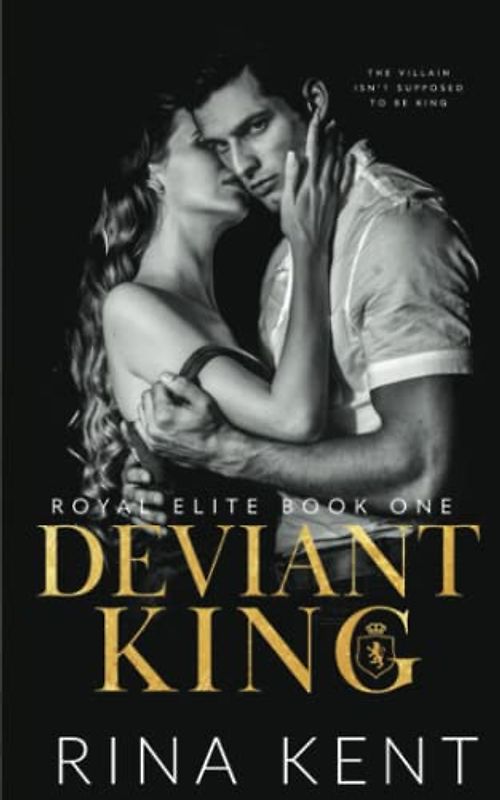 Deviant King: A Dark High School Bully Romance (Royal Elite, Band 1)