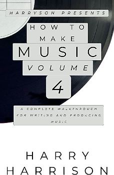 Harryson Presents How to Make Music