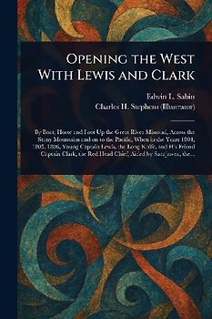 Opening the West With Lewis and Clark