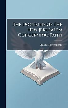 The Doctrine Of The New Jerusalem Concerning Faith