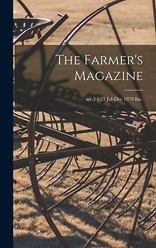 The Farmer's Magazine; ser.3 v.55 Jul-Dec 1879 Inc.