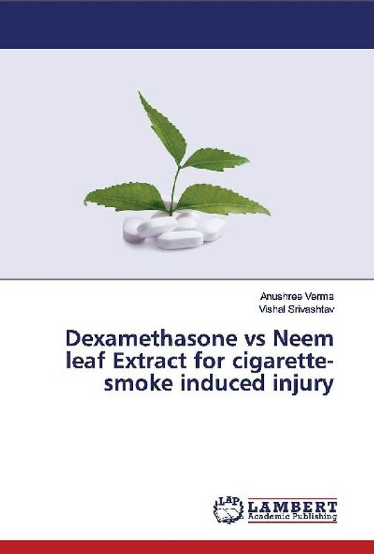 Dexamethasone vs Neem leaf Extract for cigarette-smoke induced injury