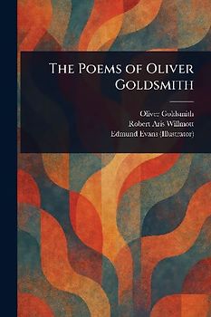 The Poems of Oliver Goldsmith