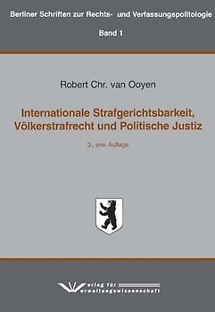Internationale Strafgerichtsbarkeit, Völkerstrafrecht und Politische Justiz