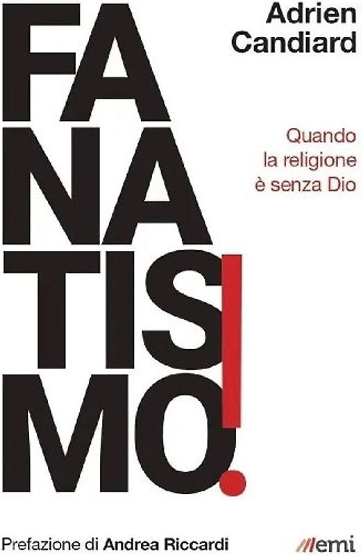 Fanatismo! Quando la religione è senza Dio
