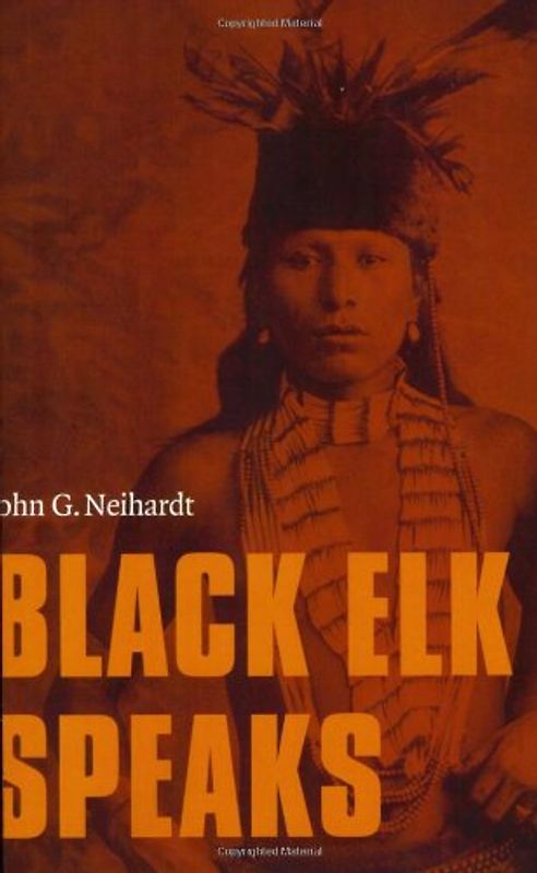 Black Elk Speaks - Neihardt, John