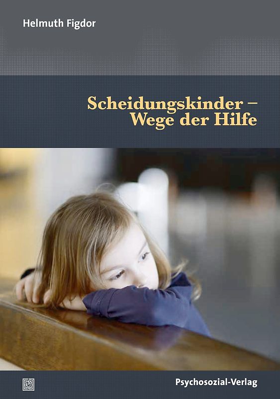 Scheidungskinder – Wege der Hilfe