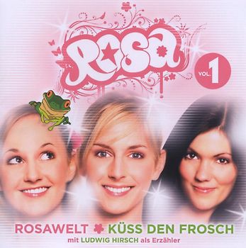 Rosawelt Vol.1 - Küss Den Frosch
