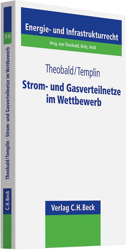 Schriftenreihe Energie- und Infrastrukturrecht / Strom- und Gasverteilnetze im Wettbewerb