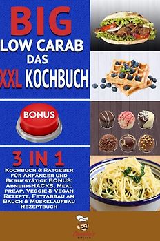Big Low Carb – das XXL Kochbuch