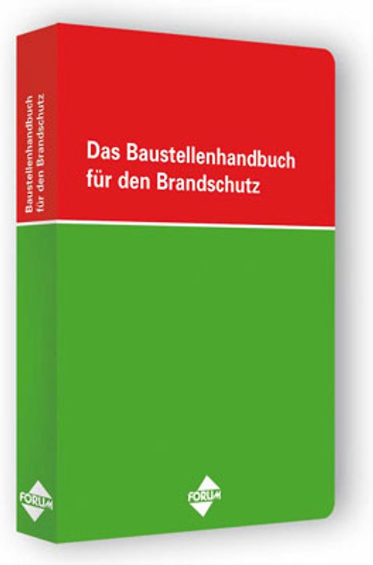 Das Baustellenhandbuch für den Brandschutz