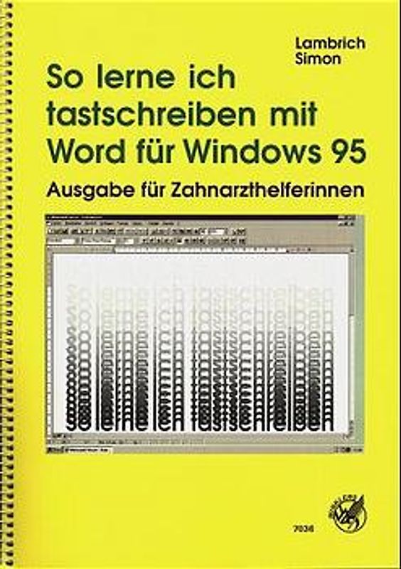 So lerne ich tastschreiben mit Word 7.0 für Windows. Ausgabe für Zahnarzthelferinnen