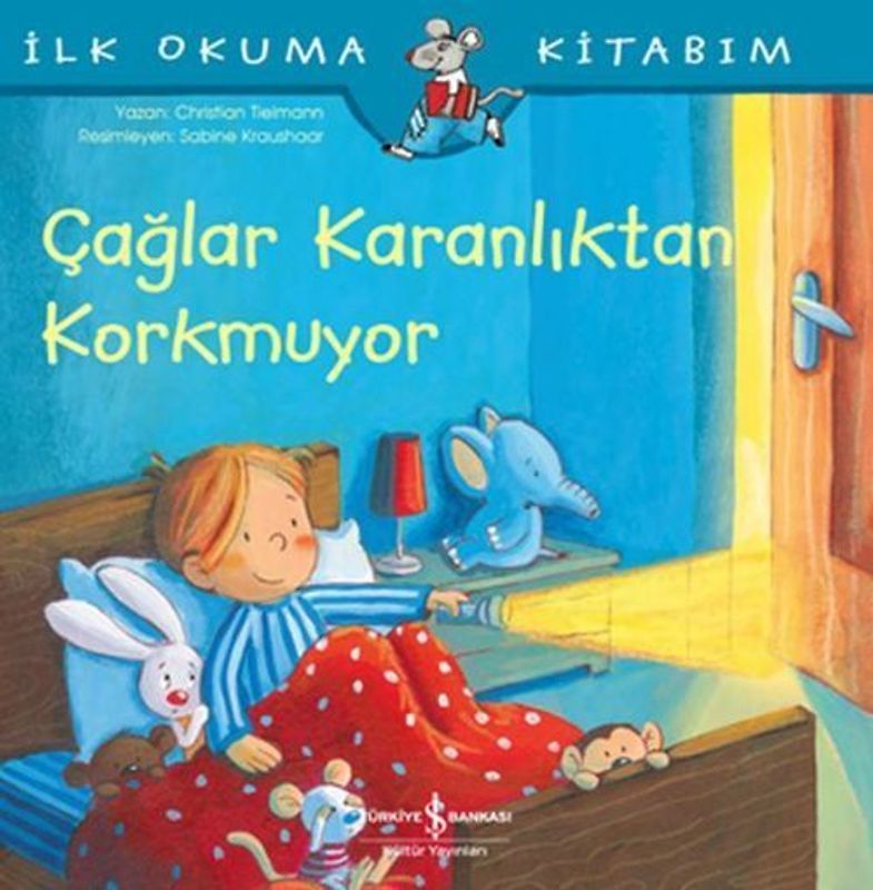 Ilk Okuma Kitabim - Caglar Karanliktan Korkmuyor