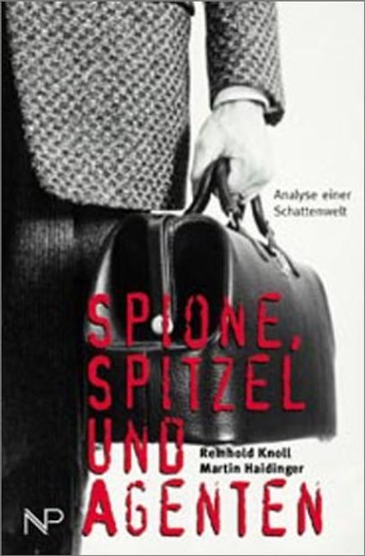 Spione, Spitzel und Agenten