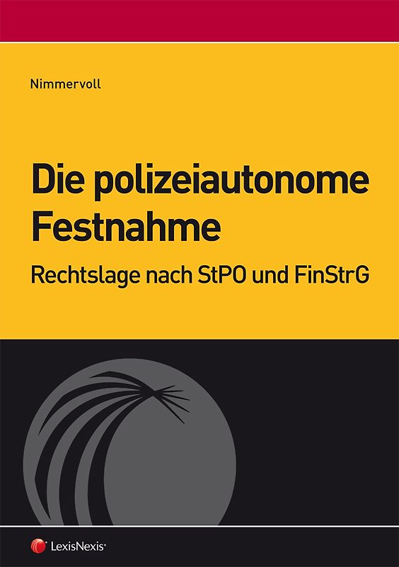 Die polizeiautonome Festnahme