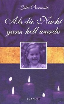 Als die Nacht ganz hell wurde